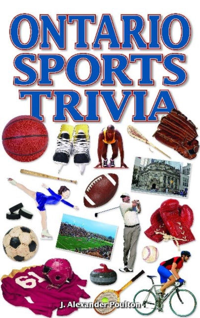 Book cover of: Ontario Sports Trivia. By: J. Alexander Poulton