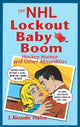 Book cover of: NHL Lockout Baby Boom, The. By: J. Alexander Poulton