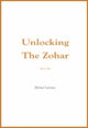 Book cover of: Unlocking the Zohar. By: Michael Laitman