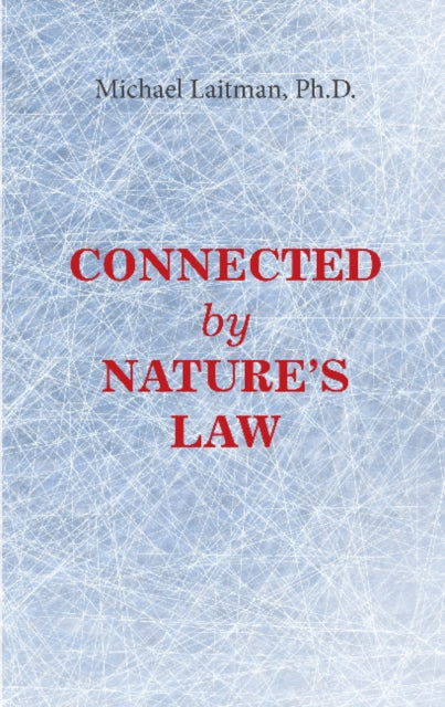 Book cover of: Connected by Natures Law**************. By: Michael Laitman