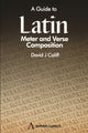 Book cover of: Guide to Latin Meter and Verse Composition