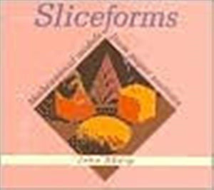 Sliceforms