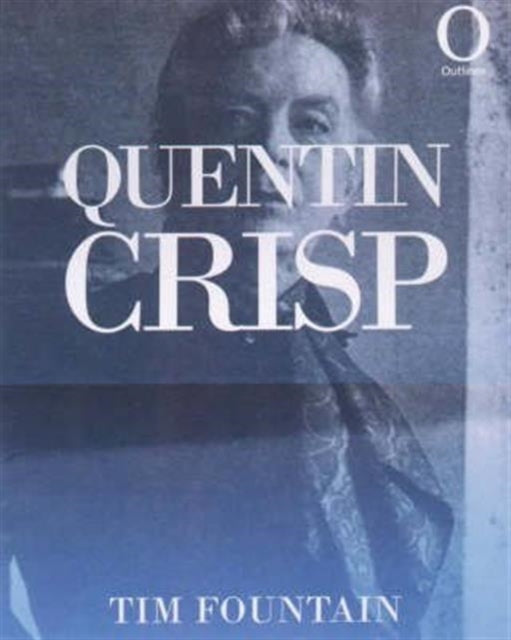 Book cover of: Quentin Crisp. By: Tim Fountain