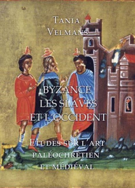 Byzance, Les Slaves et L'Occident