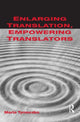 Book cover of: Enlarging Translation, Empowering Translators