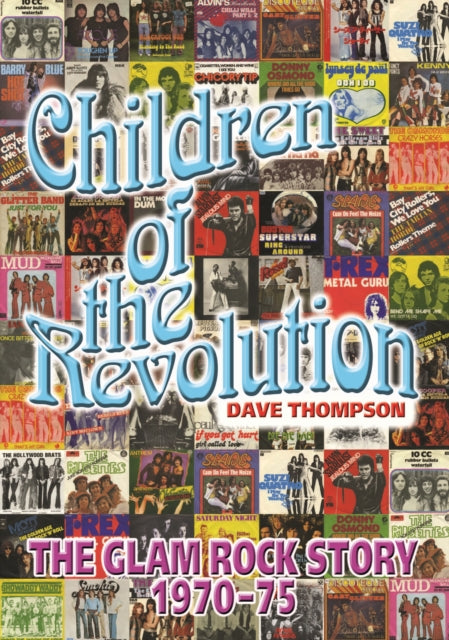 Book cover of: Children of the Revolution. By: Dave Thompson