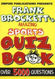 Book cover of: Amazing Sports Quiz Book. By: Frank Brockett