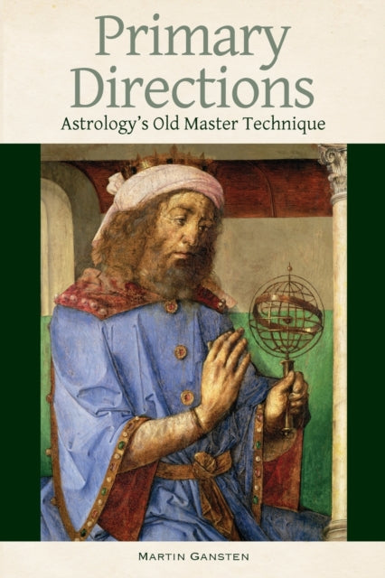 Book cover of: Primary Directions - Astrology's Old Master Technique