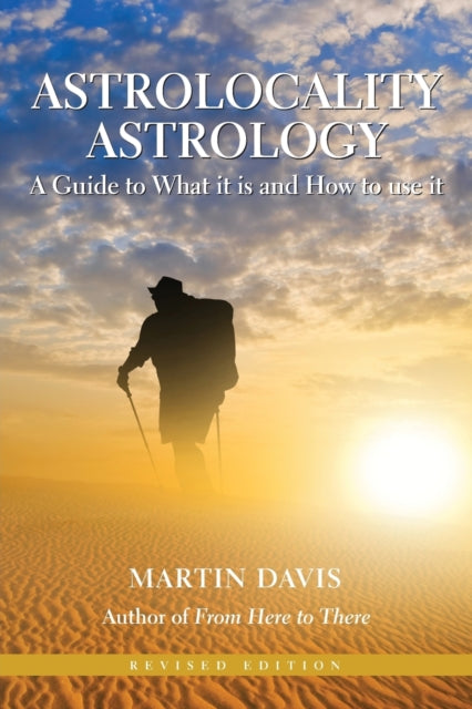 Book cover of: Astrolocality Astrology: A Guide to What it is and How to Use it