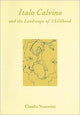 Book cover of: Calvino and the Landscape of Childhood