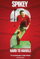 Book cover of: Spikey - 2 Hard to Handle. By: Mike Watkins