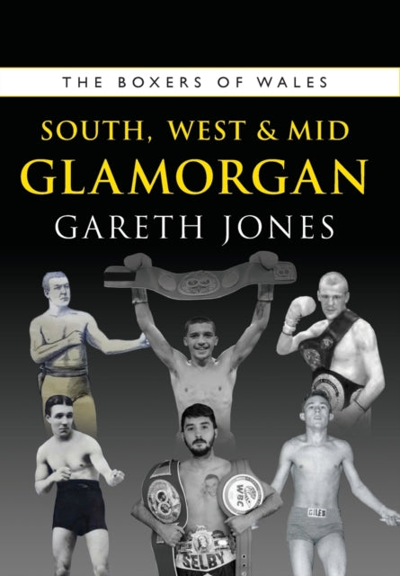 Book cover of: Boxers of South, West & Mid Glamorgan. By: Gareth Jones