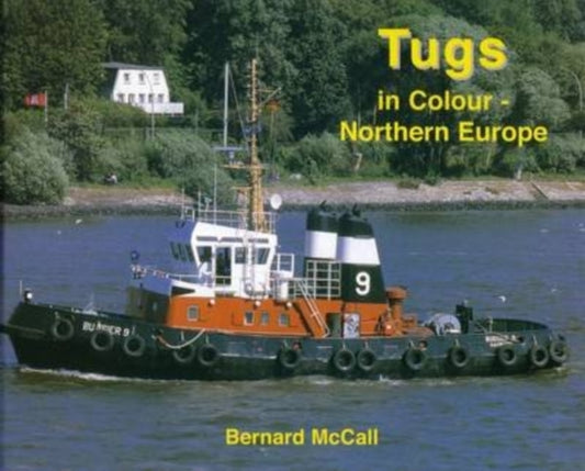 Book cover of: Tugs in Colour - Northern Europe
