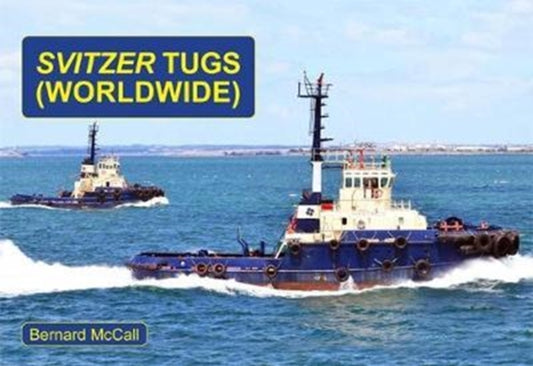 Book cover of: SVITZER TUGS (WORLDWIDE)