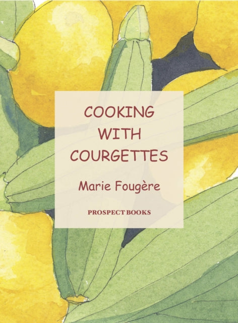 Book cover of: Cooking with Courgettes