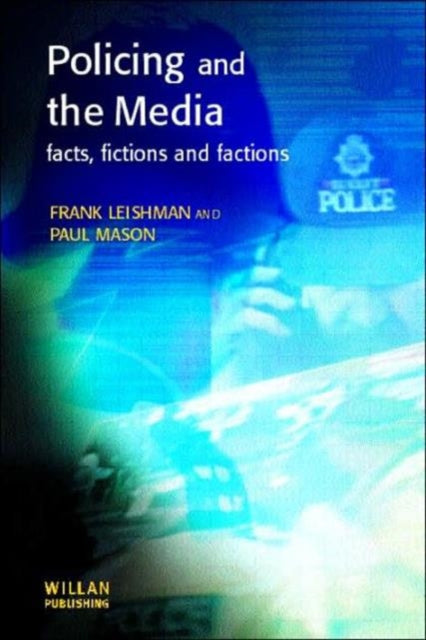 Book cover of: Policing and the Media. By: Frank Leishman
