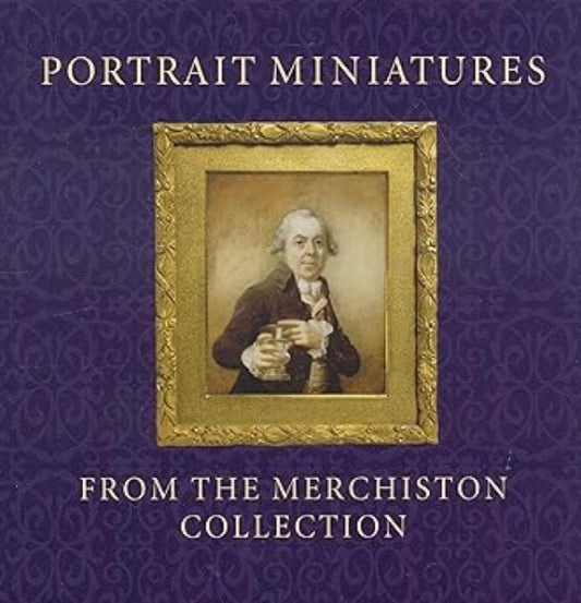 Book cover of: Portrait Miniatures from the Merchiston Collection. By: Stephen Lloyd