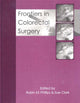 Book cover of: Frontiers in Colorectal Surgery. By: Sue Clark