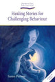 Book cover of: Healing Stories for Challenging Behaviour