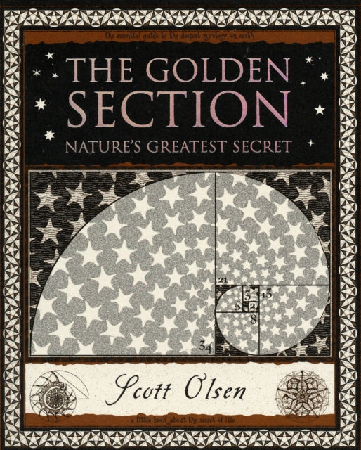 Golden Section, Nature's Greatest Secret 9781904263470 Scott Olsen