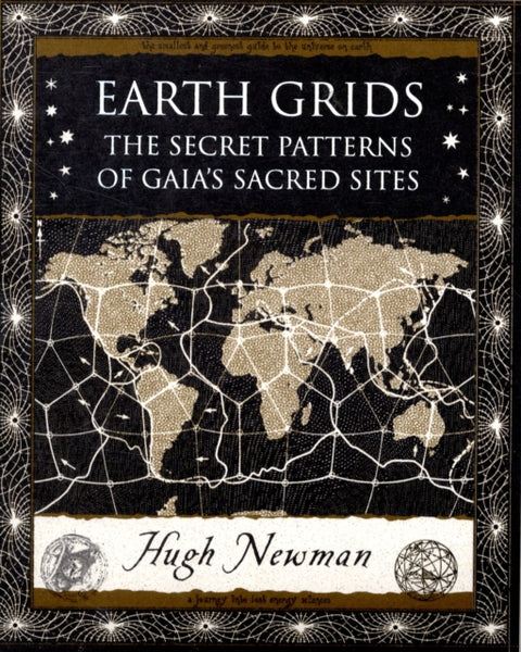 Earth Grids, The Secret Patterns of Gaia's Sacred Sites