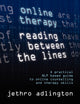 Book cover of: Online Therapy - Reading Between the Lines