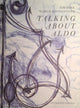 Book cover of: Talking About Aldo. By: Jim Dine