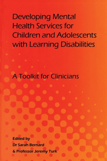 Book cover of: Developing Mental Health Services for Children and Adolescents with Learning Disabilities. By: Sarah Bernard