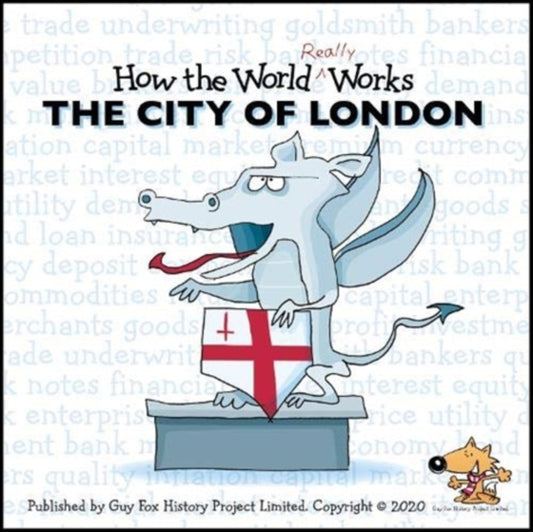 Book cover of: How the World REALLY Works: The City of London