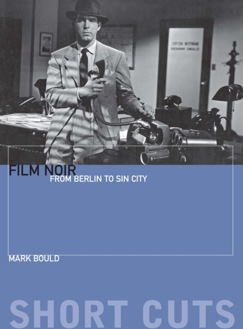 Film Noir – From Berlin to Sin City