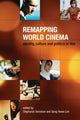 Book cover of: Remapping World Cinema – Identity, Culture, and Politics in Film