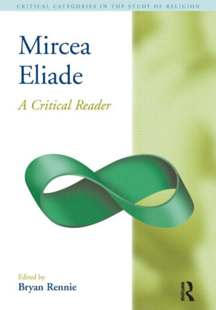 Book cover of: Mircea Eliade. By: Bryan S. Rennie