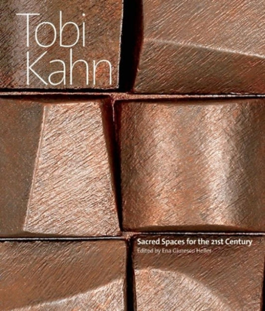 Book cover of: Tobi Kahn: Sacred Spaces for the 21st-century. By: Tobi Kahn