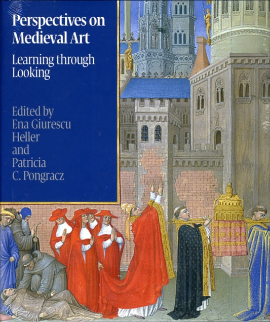 Book cover of: Perspectives on Medieval Art: Learning Through Looking