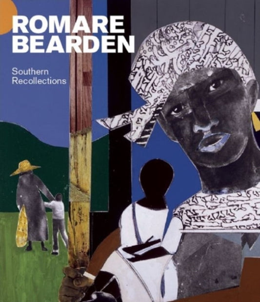 Book cover of: Romare Bearsen: Southern Recollections. By: Romare Bearden