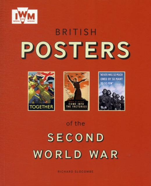 Book cover of: British Posters of the Second World War. By: Richard Slocombe