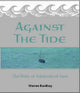 Book cover of: Against the Tide