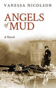 Book cover of: Angels of Mud. By: V. NICHOLSON