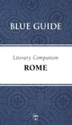 Book cover of: Blue Guide Literary Companion Rome