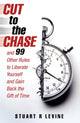 Book cover of: Cut to the Chase. By: Stuart R. Levine