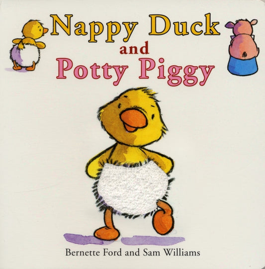 Book cover of: Nappy Duck and Potty Pig. By: Bernette Ford