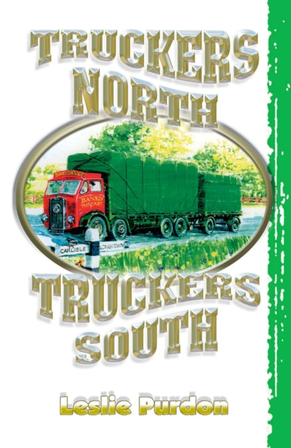 Book cover of: Truckers North Truckers South. By: Leslie Purdon