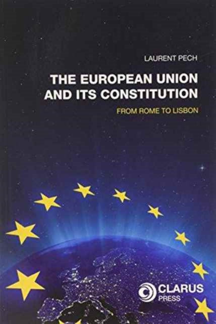 Book cover of: European Union and Its Constitution. By: Laurent Pech