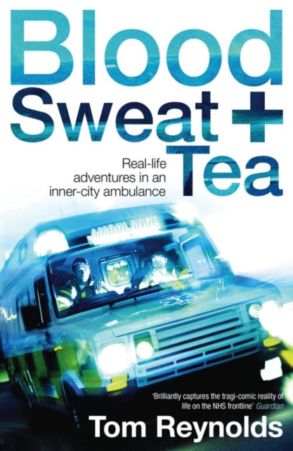 Book cover of: Blood, Sweat and Tea. By: Tom Reynolds