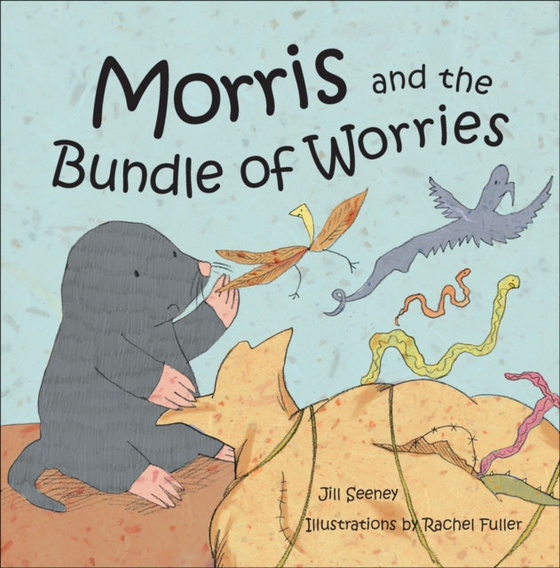 Book cover of: Morris and the Bundle of Worries. By: Jill Seeney
