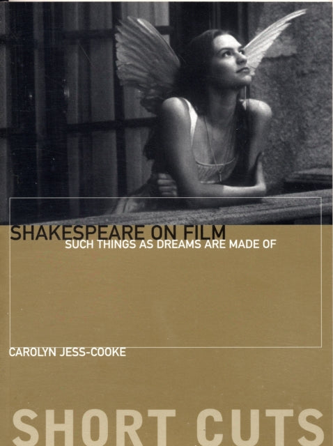 Shakespeare on Film – Such Things as Dreams Are Made Of