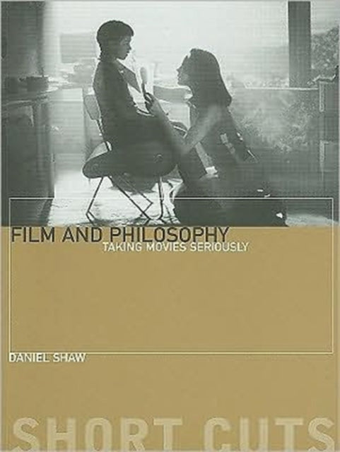 Book cover of: Film and Philosophu – Taking Movies Seriously