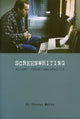 Book cover of: Screeenwriting – History, Theory and Practice. By: Steven Maras