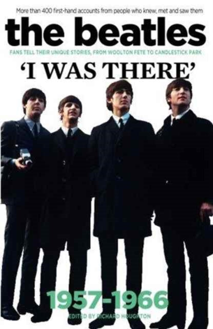 The Beatles: I Was There