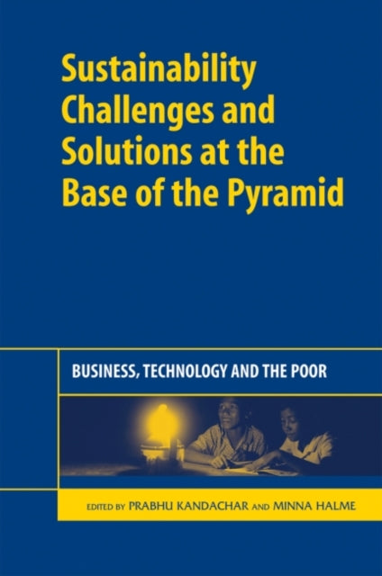 Book cover of: Sustainability Challenges and Solutions at the Base of the Pyramid